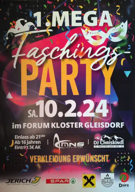 1. Mega Faschingsparty - Gleisdorf Forum Kloster 10.02.2024 // www.plakatierservice.at