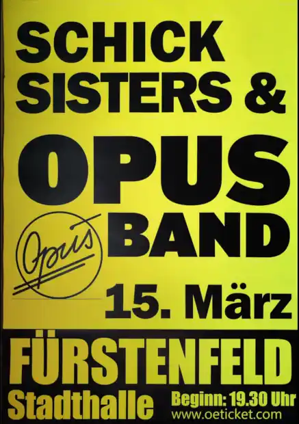 Schick Sisters & Opus - Fürstenfeld Stadthalle 15.03.2024 // www.plakatierservice.at