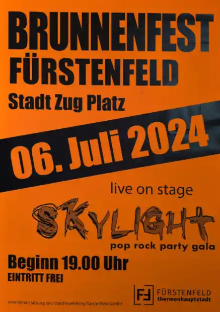 Brunnenfest Fürstenfeld - 06.07.2024 Stadt Zug Platz Beginn 19:00 Uhr // www.plakatierservice.at